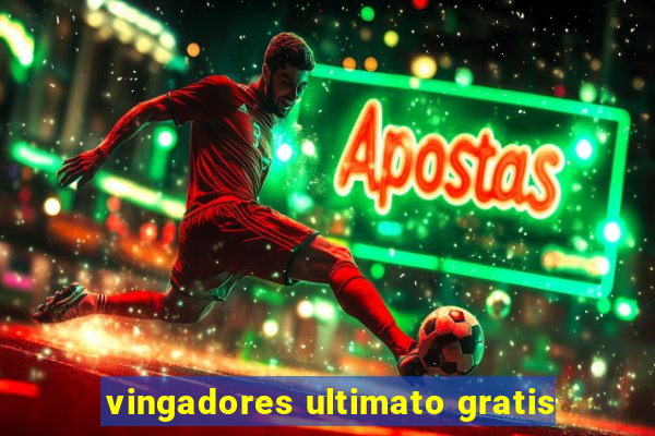 vingadores ultimato gratis